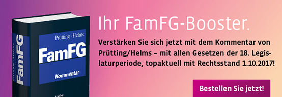 Prütting/Helms, FamFG Kommentar. Mit Rechtsstand 1.10.2017. Jetzt bestellen!